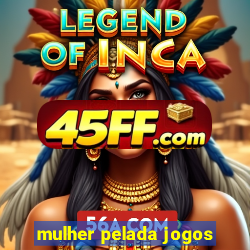 mulher pelada jogos